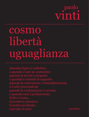 Cosmo libertà uguaglianza - Paolo Vinti - Libro Aguaplano 2020, Lapsus calami | Libraccio.it