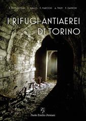 I rifugi antiaerei di Torino