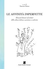 Le affinità imperfette. Elementi letterari ed artistici della cultura italiana e persiana a confronto