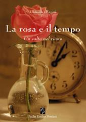 La rosa e il tempo. Un salto nel vuoto