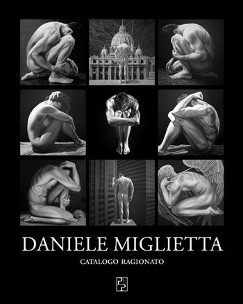 Daniele Miglietta. Catalogo ragionato. Ediz. a colori - Daniele Miglietta - Libro Persiani 2019 | Libraccio.it