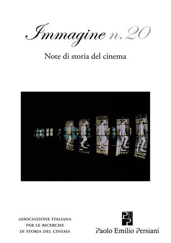 Immagine. Note di storia del cinema. Vol. 20  - Libro Persiani 2020, Cinema | Libraccio.it