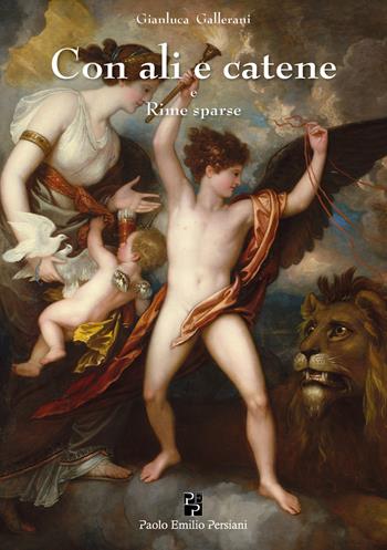 Con ali e catene e Rime sparse - Gianluca Gallerani - Libro Persiani 2020, Poesia | Libraccio.it