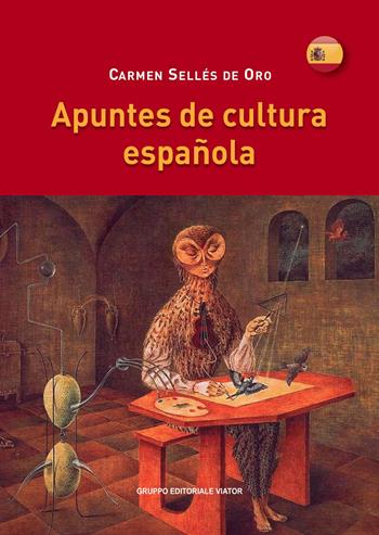 Apuntes de cultura espanola - Carmen Sellés De Oro - Libro Gruppo Editoriale Viator 2026, Gnosis International | Libraccio.it