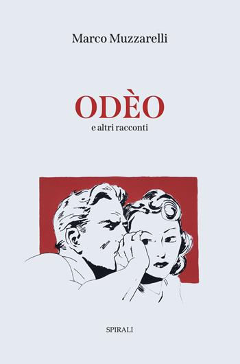 Odèo e altri racconti - Marco Muzzarelli - Libro Spirali 2020 | Libraccio.it