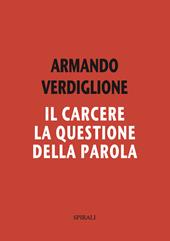 Il carcere. La questione della parola