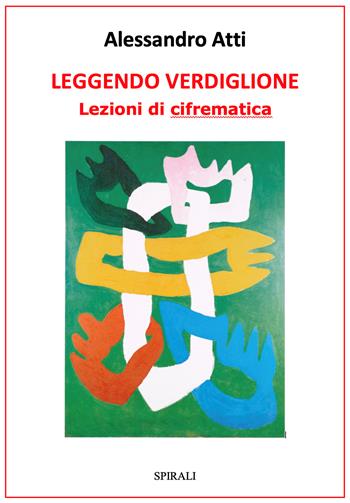 Leggendo Verdiglione. Lezioni di cifrematica - Alessandro Trasciatti - Libro Spirali 2026 | Libraccio.it