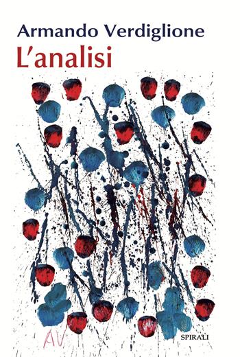 L'analisi - Armando Verdiglione - Libro Spirali 2026 | Libraccio.it