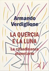 La quercia e la luna. La cittadinanza planetaria