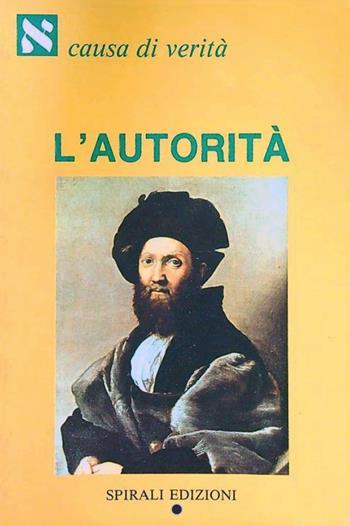 L'autorità - Carlo Sini, Roland Sublon, André-Jean Arnaud - Libro Spirali 2025 | Libraccio.it