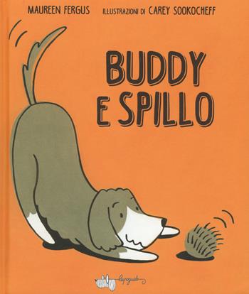 Buddy e Spillo - Maureen Fergus - Libro LupoGuido 2018 | Libraccio.it
