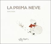 La prima neve. Ediz. a colori