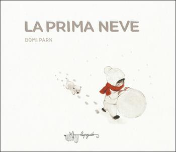 La prima neve. Ediz. a colori - Bomi Park - Libro LupoGuido 2018 | Libraccio.it