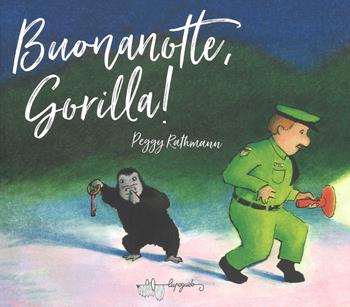Buonanotte, gorilla! Ediz. a colori - Peggy Rathmann - Libro LupoGuido 2019 | Libraccio.it