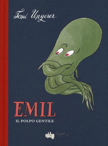 Emil il polpo gentile - Tomi Ungerer - Libro LupoGuido 2019 | Libraccio.it