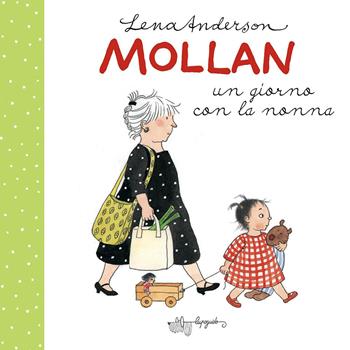 Mollan un giorno con la nonna. Ediz. a colori - Lena Anderson - Libro LupoGuido 2021 | Libraccio.it