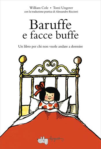 Baruffe e facce buffe. Un libro per chi non vuole andare a dormire. Ediz. a colori - William Cole, Tomi Ungerer - Libro LupoGuido 2022 | Libraccio.it