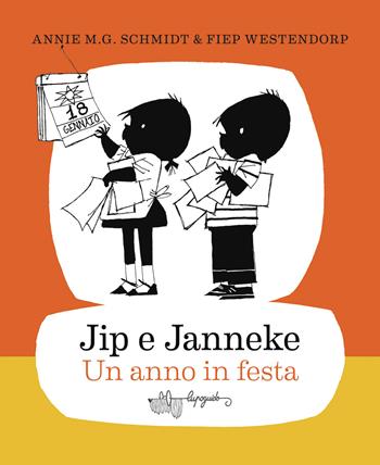 Jip e Janneke. Un anno in festa. Ediz. illustrata - Annie M.G. Schmidt - Libro LupoGuido 2022 | Libraccio.it