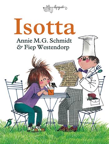 Isotta - Annie M.G. Schmidt, Fiep Westendorp - Libro LupoGuido 2022 | Libraccio.it