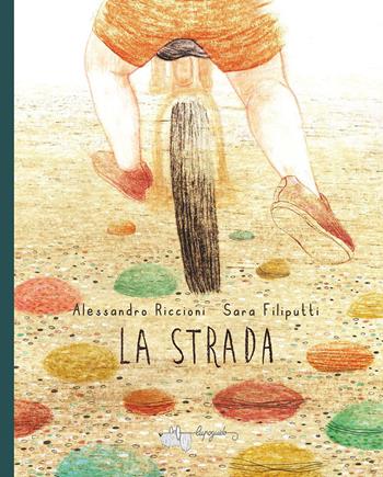 La strada. Ediz. a colori - Alessandro Riccioni - Libro LupoGuido 2023 | Libraccio.it