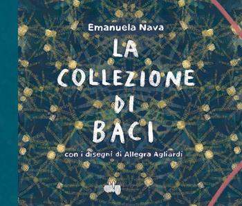 La collezione di baci. Ediz. a colori - Emanuela Nava - Libro LupoGuido 2023 | Libraccio.it