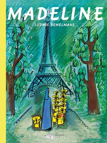 Madeline. Ediz. a colori - Ludwig Bemelmans - Libro LupoGuido 2023 | Libraccio.it