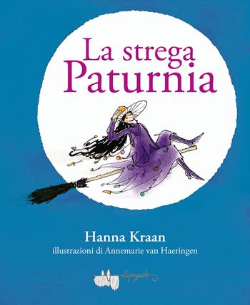 La strega Paturnia - Hanna Kraan - Libro LupoGuido 2025 | Libraccio.it