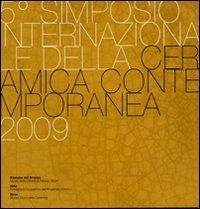 Quinto Simposio internazionale della ceramica contemporanea  - Libro Comune di Bassano del Grappa 2009 | Libraccio.it