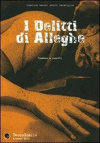 I delitti di Alleghe - Gianluca Maconi, Andrés Maraviglia - Libro Becco Giallo 2005, Cronaca nera | Libraccio.it