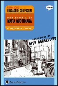 Brancaccio, una storia di mafia quotidiana - Giovanni Di Gregorio, Claudio Stassi - Libro Becco Giallo 2006, Attualità | Libraccio.it
