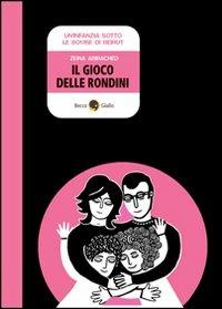 Il gioco delle rondini - Zeina Abirached - Libro Becco Giallo 2009, Cronaca estera | Libraccio.it