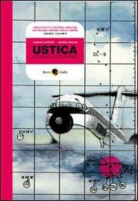 Ustica. Scenari di guerra - Leonora Sartori, Andrea Vivaldo - Libro Becco Giallo 2010, Cronaca storica | Libraccio.it