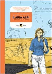 Ilaria Alpi. Il prezzo della verità - Marco Rizzo, Francesco Ripoli - Libro Becco Giallo 2010, Cronaca storica | Libraccio.it