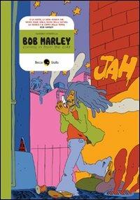 Bob Marley. Coming in from the cold - Saverio Montella - Libro Becco Giallo 2010, Biografie | Libraccio.it