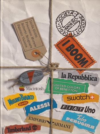 I boom. Società e prodotti degli anni '80  - Libro Lupetti 1990 | Libraccio.it