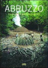 Abruzzo. Tradizioni e genti da scoprire - Vincenzo Battista - Libro CARSA 1995, Abruzzo da scoprire | Libraccio.it