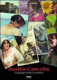 Basilio Cascella. Catalogo delle cartoline  - Libro CARSA 1997, I protagonisti dell'arte | Libraccio.it