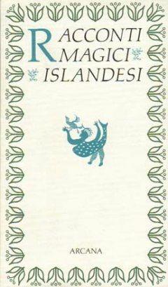 Racconti magici islandesi - Alan Boucher - Libro Arcana 2001 | Libraccio.it
