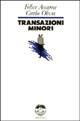 Transazioni minori - Felice Accame, Carlo Oliva - Libro Elèuthera 1992 | Libraccio.it