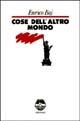 Cose dell'altro mondo - Enrico Baj - Libro Elèuthera 1992 | Libraccio.it