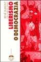 Liberismo o democrazia - René Dumont, Charlotte Paquet - Libro Elèuthera 1998 | Libraccio.it