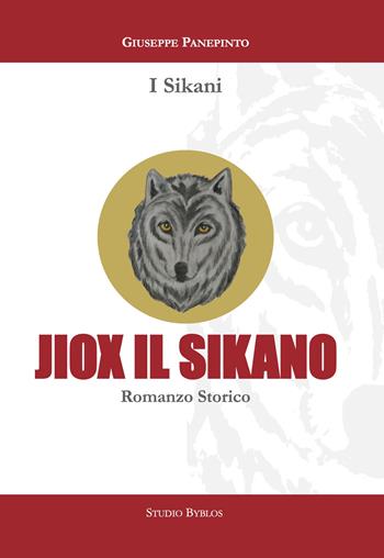 Jiox il sikano - Giuseppe Panepinto - Libro Studio Byblos 2021 | Libraccio.it