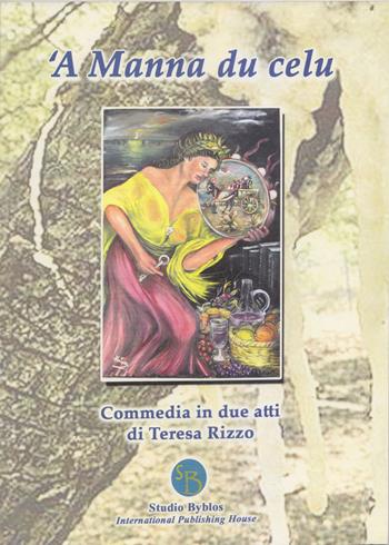 'A manna du celu - Teresa Rizzo - Libro Studio Byblos 2020 | Libraccio.it