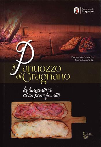 Il panuozzo di Gragnano - Domenico Camardo, Mario Notomista - Libro Eidos Longobardi 2021 | Libraccio.it