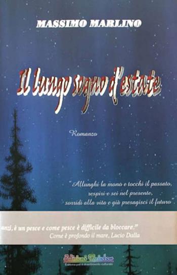 Il lungo sogno d'estate. Con DVD video - Massimo Marlino - Libro Rainbow (Napoli) 2020, Orizzonti sconosciuti | Libraccio.it