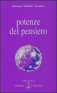 Potenze del pensiero - Omraam Mikhaël Aïvanhov - Libro Prosveta 2009, Izvor | Libraccio.it