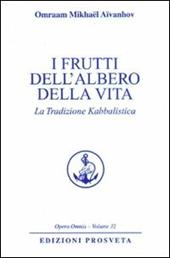 I frutti dell'albero della vita. La tradizione kabbalistica