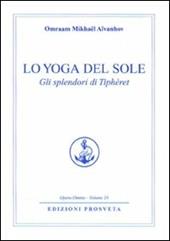 Lo yoga del sole. Gli splendori di Tipheret