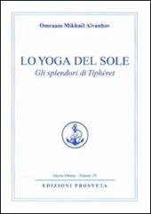 Lo yoga del sole. Gli splendori di Tipheret