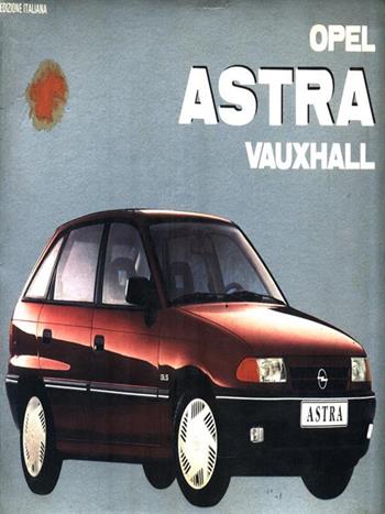 Opel Astra - Jan P. Norbye - Libro Automobilia 1992 | Libraccio.it